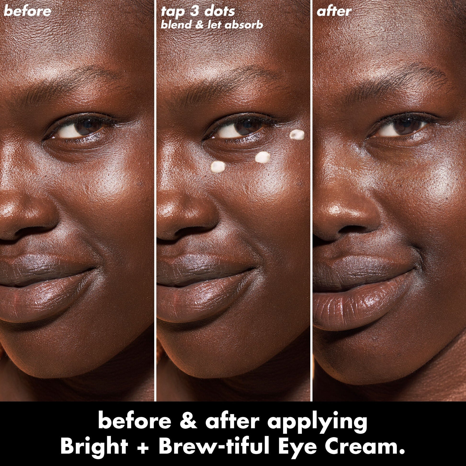 bright-brew-tiful-eye-cream-u1 0226_BBEC_Eye_BA_Triptych_20_1_e8728840-d18a-462b-a0b4-64798d282492.jpg