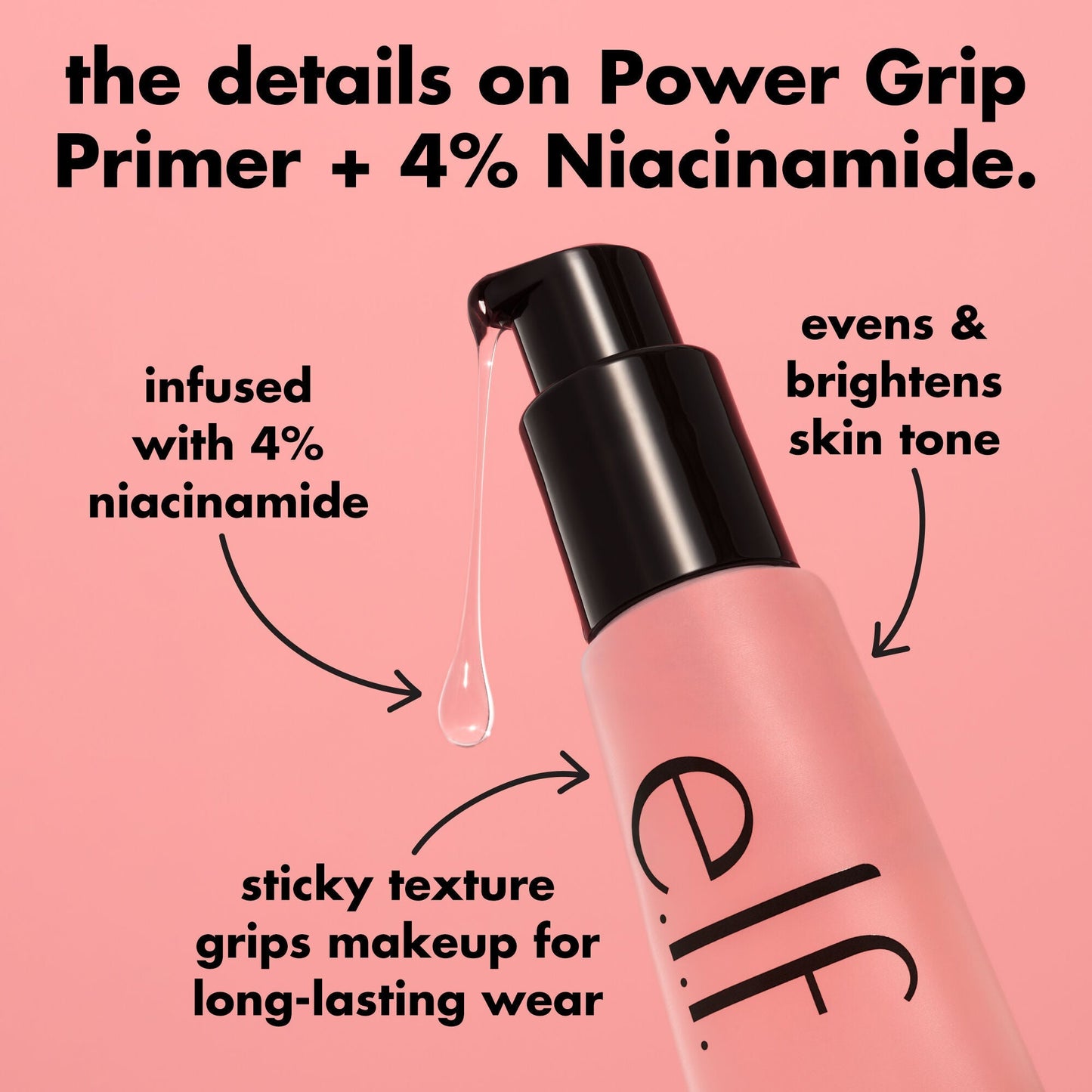 power-grip-primer-4-niacinamide-i1 0226_EDU_PowerGripPrimerNiacinamide_Details_4ad32b9b-0c60-455e-af97-74a39c1a2d7e.jpg