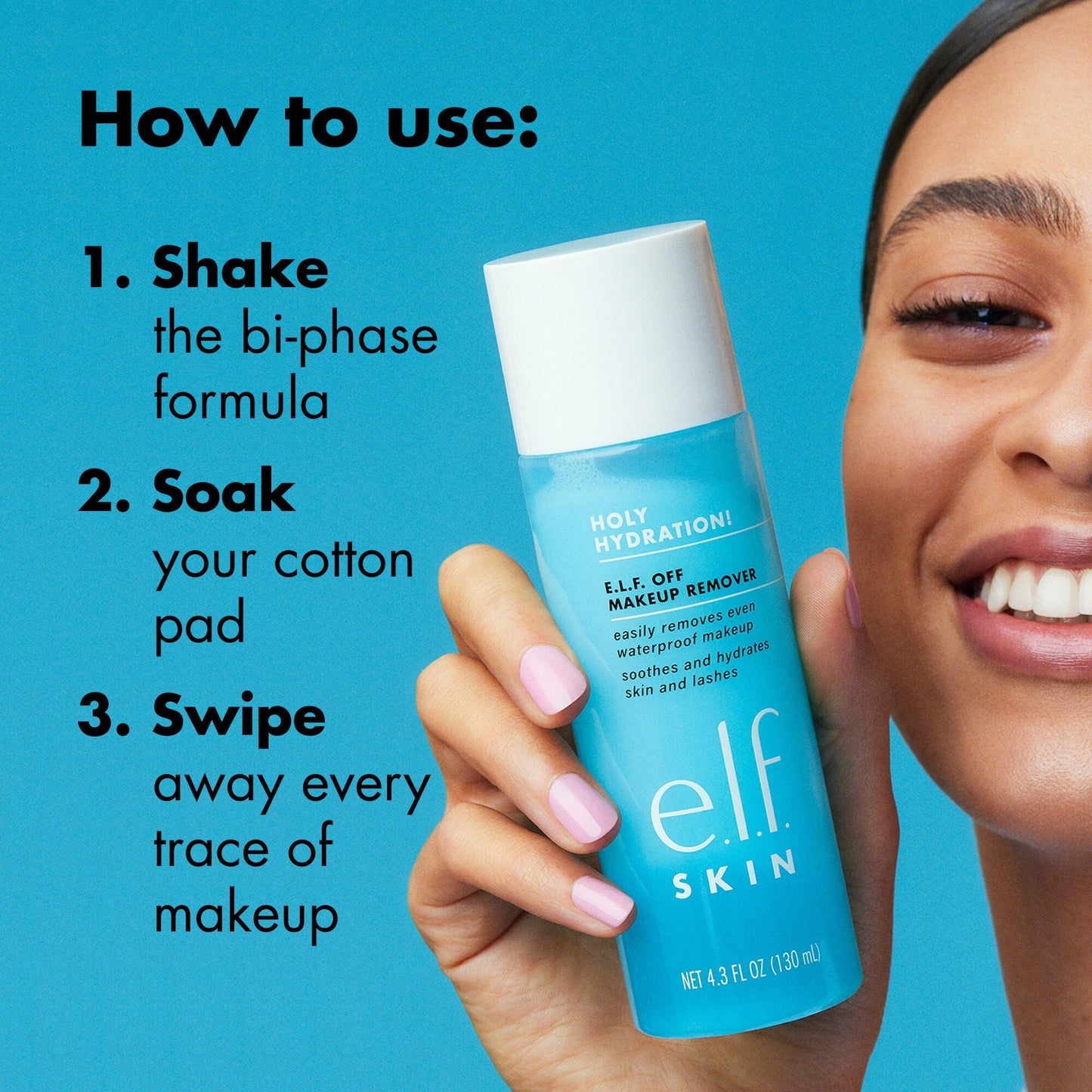 holy-hydration-e-l-f-off-makeup-remover-k2 0523_EDUCATION_NEWARRIVALS_EYE_MAKEUP_REMOVER_HOWTOUSE.jpg