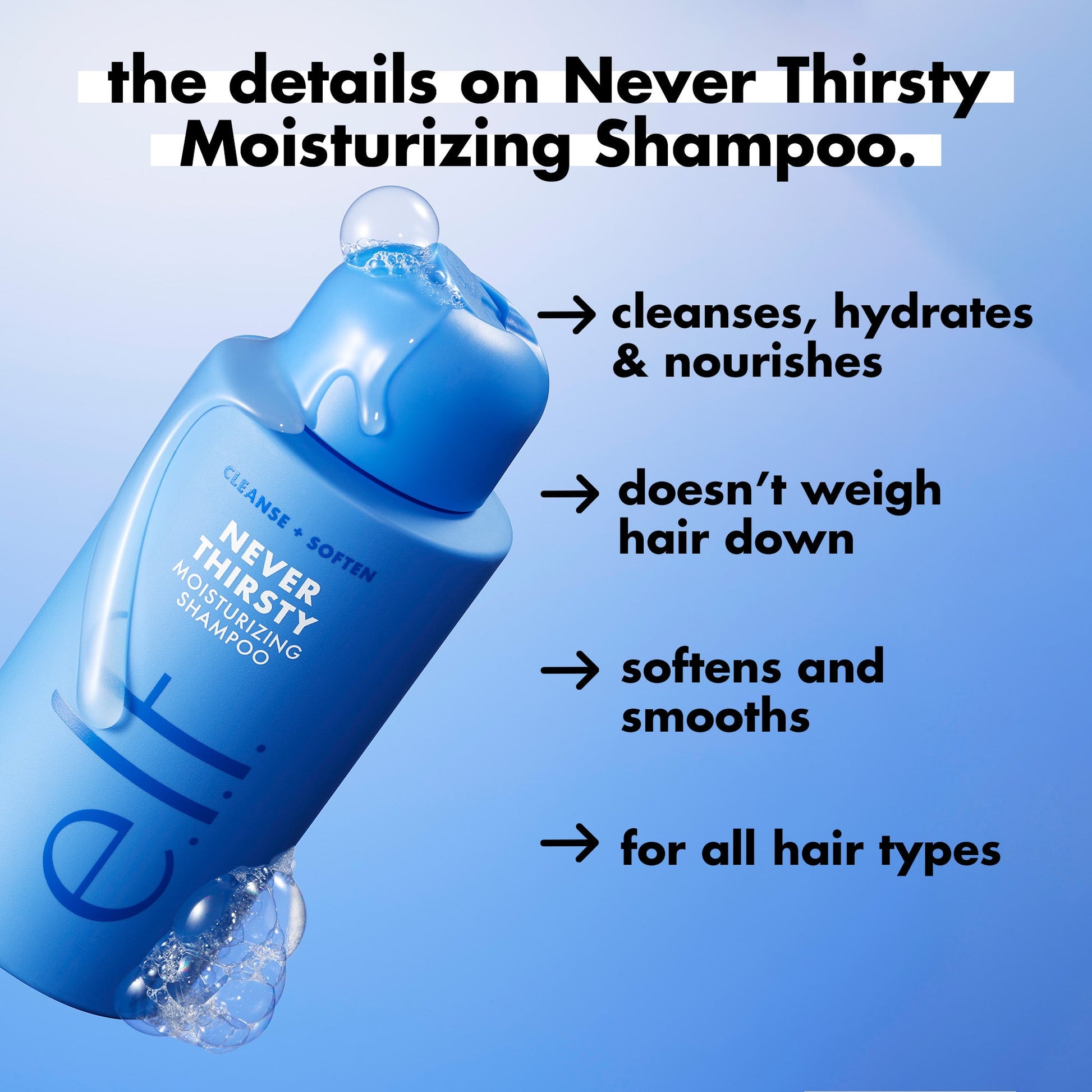 never-thirsty-moisturizing-shampoo-q5 FA26_EDUCATION_DARE_NEVER_THIRSTY_SHAMPOO_PRODUCTINFO.jpg